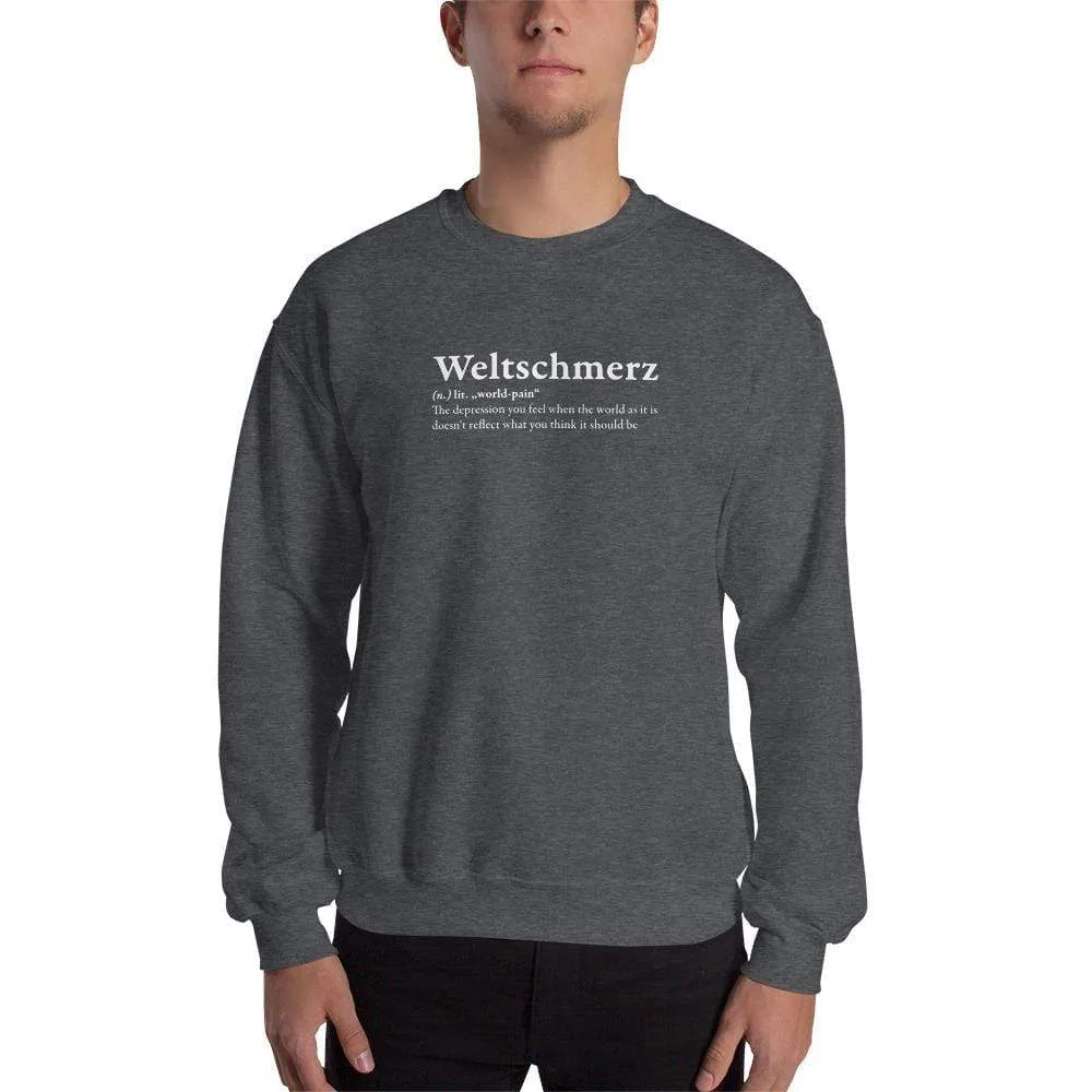 Definition of Weltschmerz - Sweatshirt