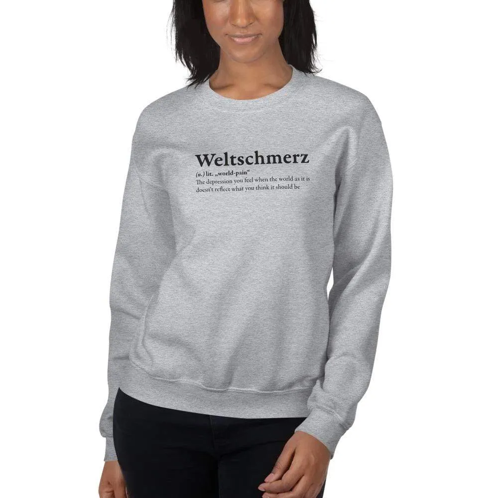 Definition of Weltschmerz - Sweatshirt