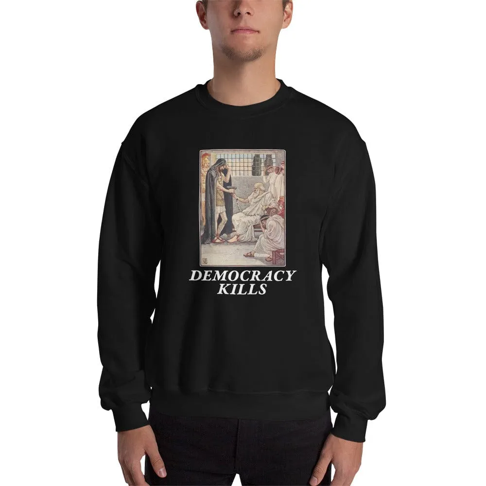 Democracy Kills - Sweatshirt