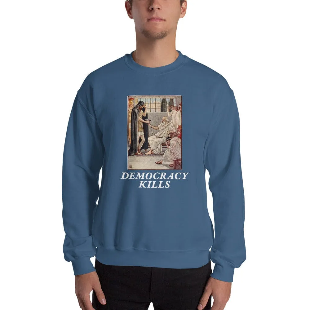 Democracy Kills - Sweatshirt