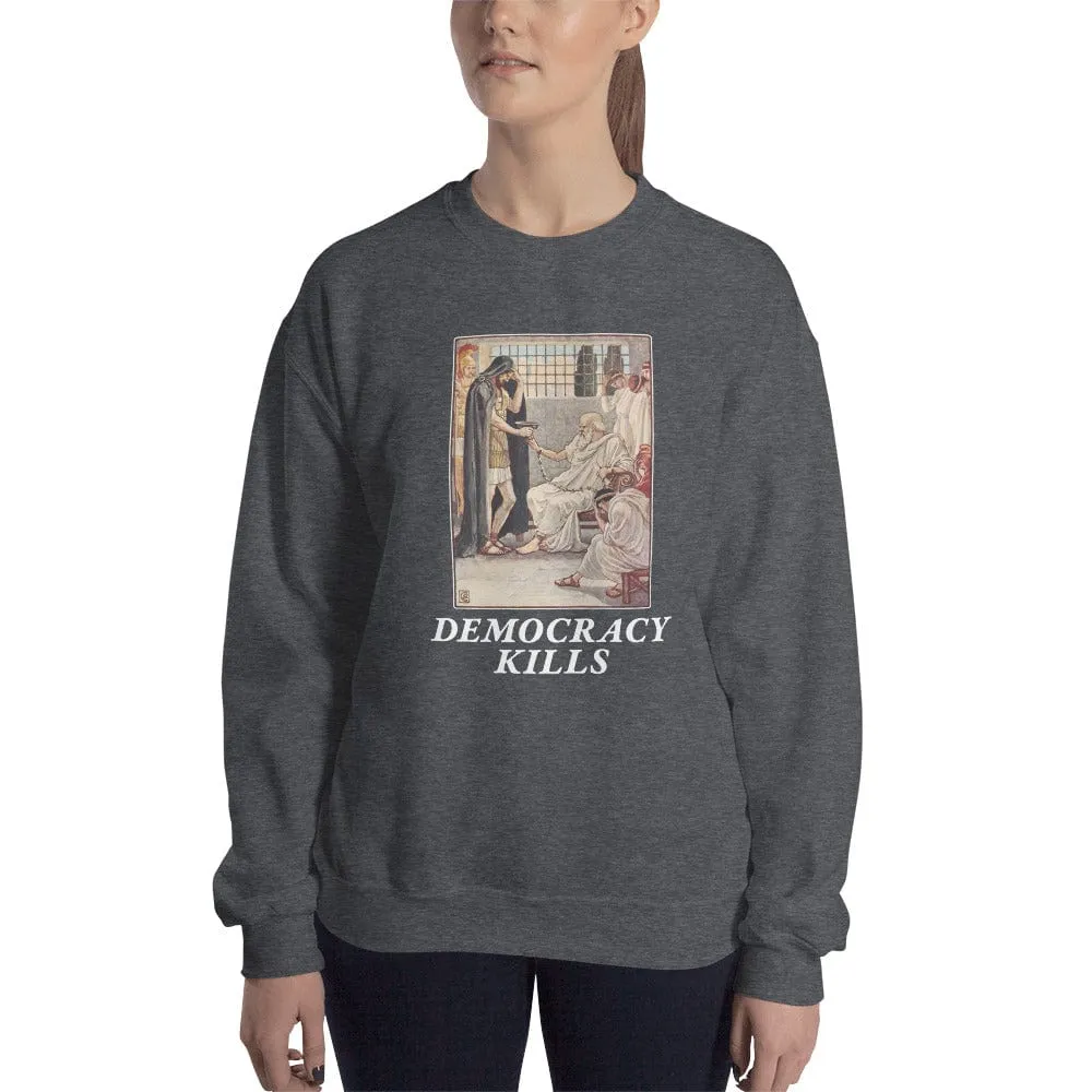 Democracy Kills - Sweatshirt