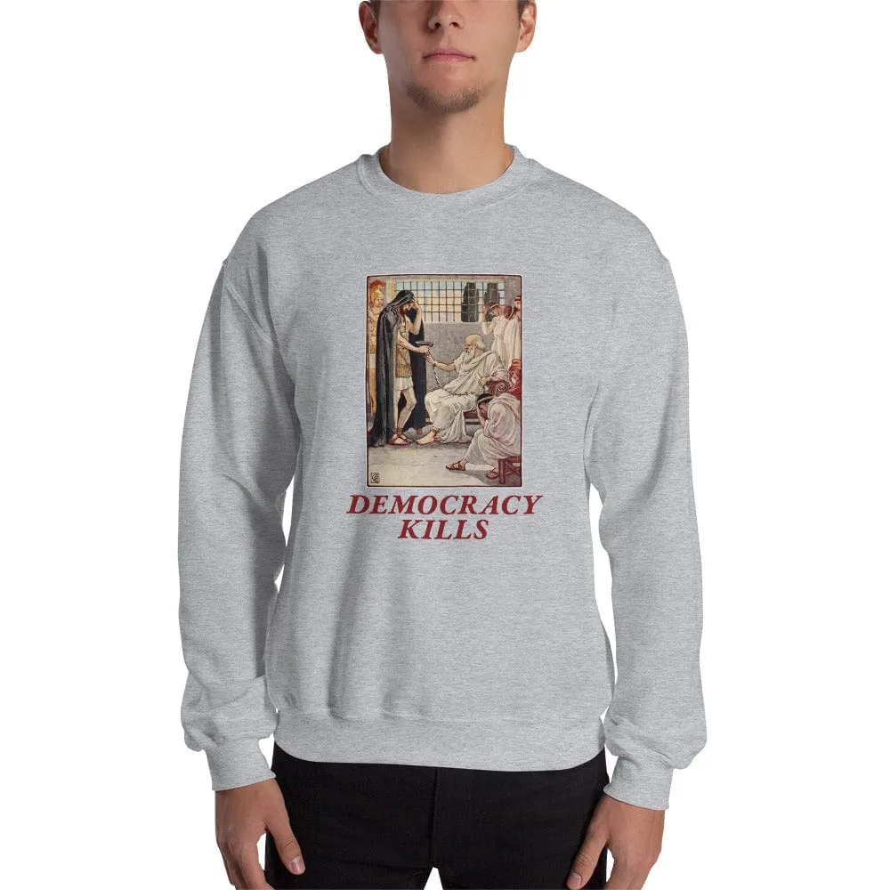 Democracy Kills - Sweatshirt