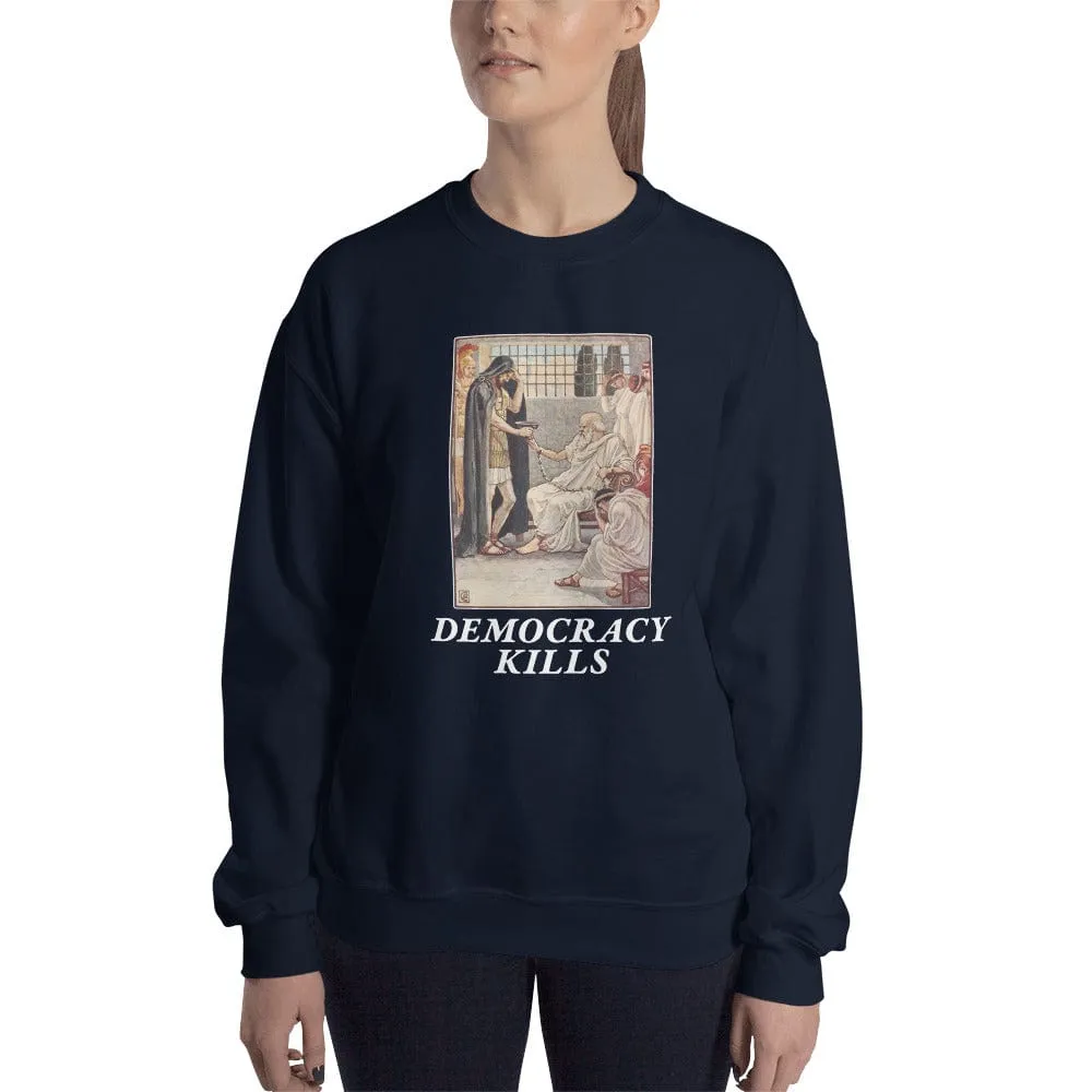 Democracy Kills - Sweatshirt